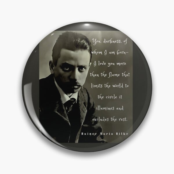 Item preview, Rainer maria Rilke portrait and quote: “You, darkness, of whom I am born....” designed and sold by artbleed.