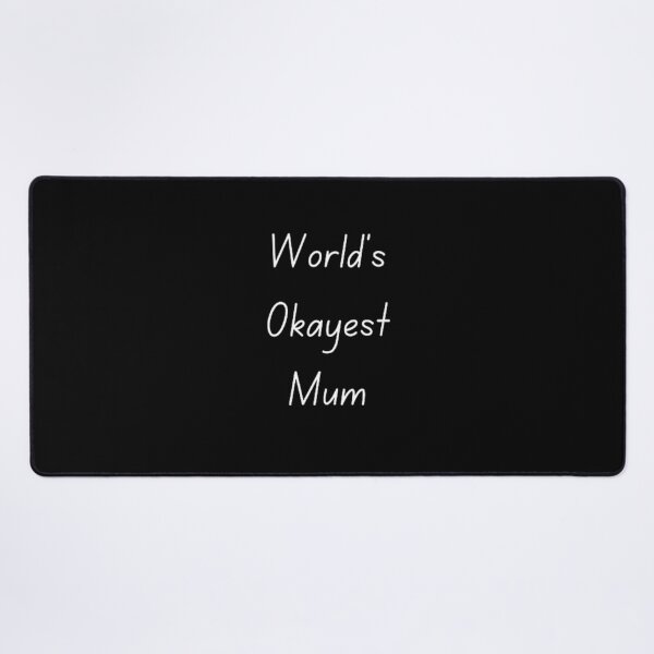 Item preview, World's okayest mum, okayest mum, mum gifts, mothers day 2023 designed and sold by TeePassion.