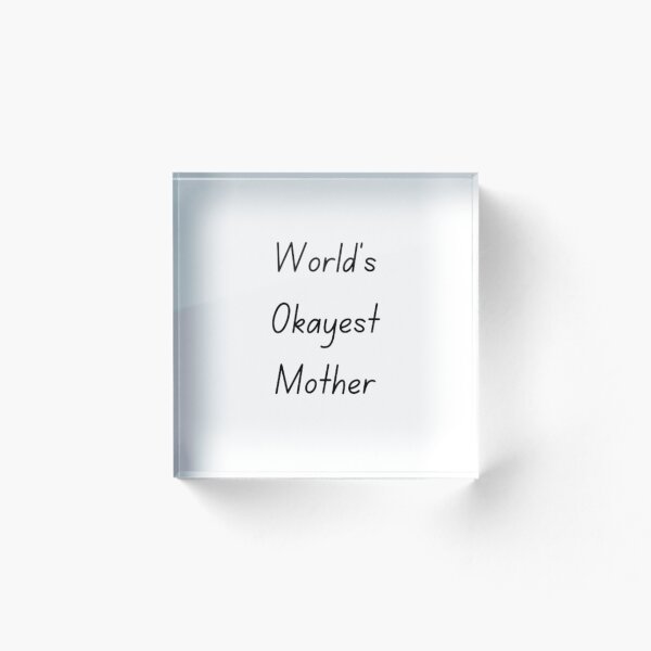 Item preview, World's okayest mother, okayest mother, mother gifts, mothers day 2023 designed and sold by TeePassion.