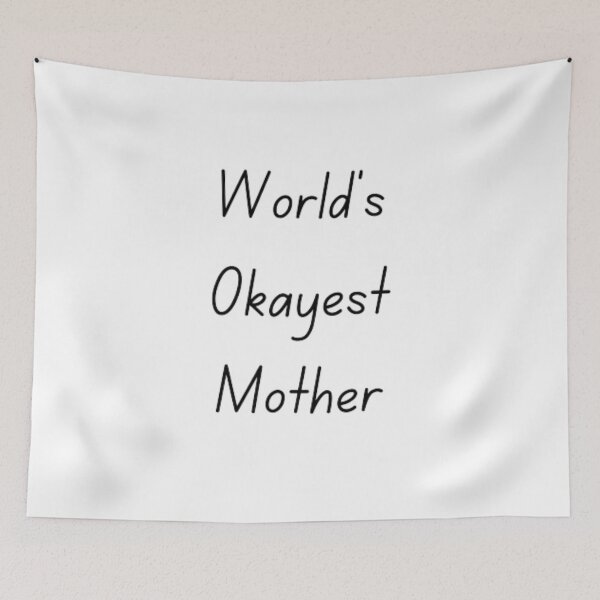 Item preview, World's okayest mother, okayest mother, mother gifts, mothers day 2023 designed and sold by TeePassion.