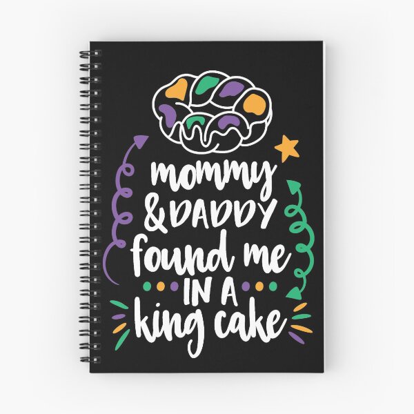 Item preview, Mommy & Daddy Found Me In A King Cake designed and sold by adametzb.