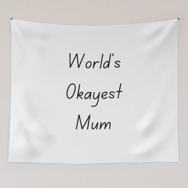 Item preview, World's okayest mum, okayest mum, mum gifts, mothers day 2023 designed and sold by TeePassion.