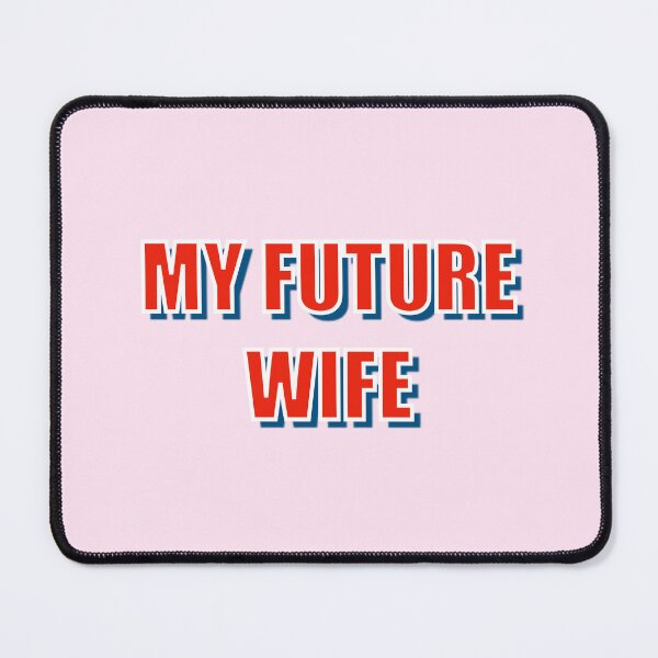 Item preview, My Future Wife designed and sold by Adam Regester.