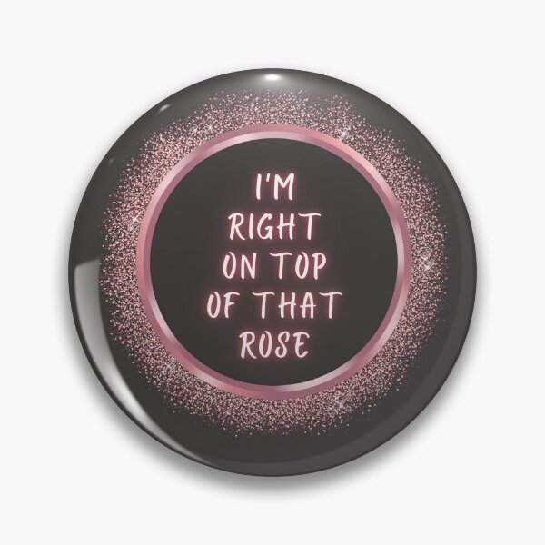 Item preview, I'm Right On Top of That Rose designed and sold by TorrezvilleTees.