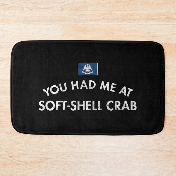 Item preview, You Had Me At Soft-Shell Crab - Louisiana designed and sold by twHistory.
