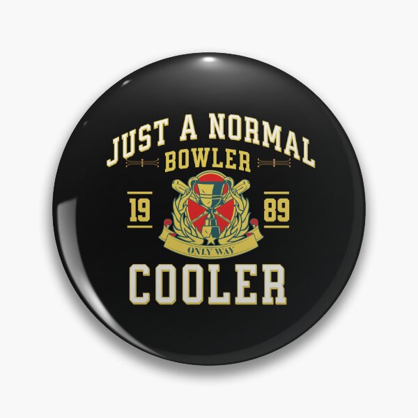 Item preview, Just a Normal Bowler Only Way Cooler Typography Quote designed and sold by thedazzlingmonk.