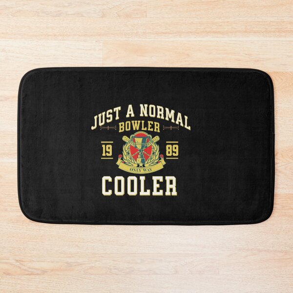 Item preview, Just a Normal Bowler Only Way Cooler Typography Quote designed and sold by thedazzlingmonk.