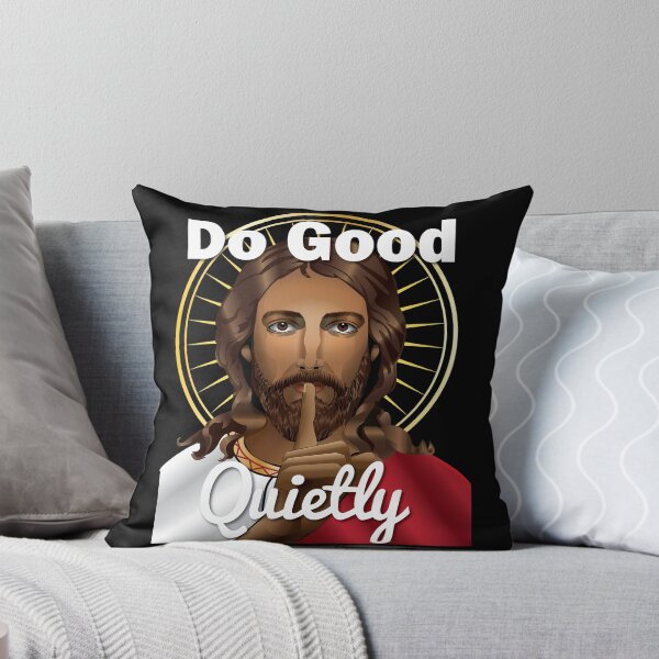 Item preview, Jesus - Do Good Quietly - Apparel designed and sold by LatinSaint.