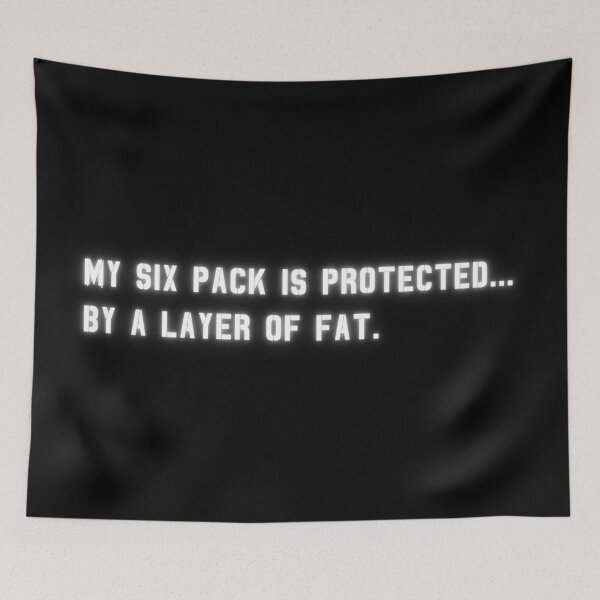 Item preview, My Six Pack Is Protected, by a layer of fat. | Funny Quote designed and sold by UniqueDeignz.
