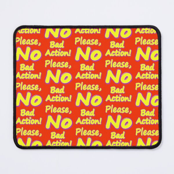 Item preview, "Please, No Bad Action!" Beautiful Design. Order Now designed and sold by Health And Fitness Posts e-Store.