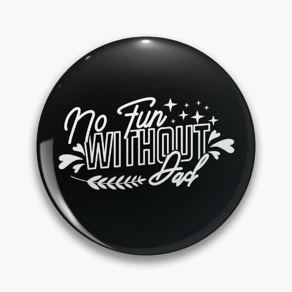 Item preview, No Fun Without Dad Cool Style Gift For Father,Stepda,Grandpa designed and sold by YAHIA-14.