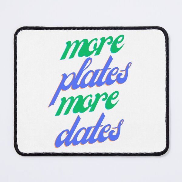 Item preview, More plates more dates designed and sold by PrintfulRachid.