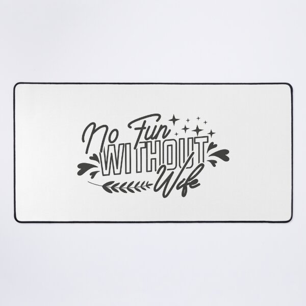 Item preview, No Fun Without Wife Cool Style Gift For Wife designed and sold by YAHIA-14.
