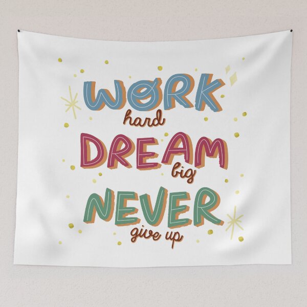 Item preview, Work hard, dream big, never give up designed and sold by rainbowbirds.