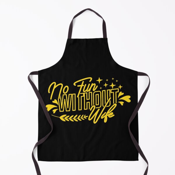 Item preview, No Fun Without Wife Cool Style Gift For Wife designed and sold by YAHIA-14.