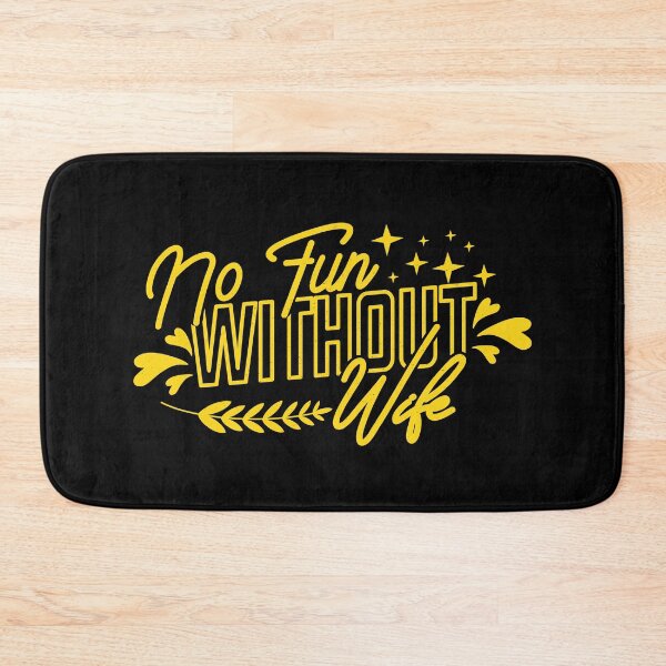 Item preview, No Fun Without Wife Cool Style Gift For Wife designed and sold by YAHIA-14.