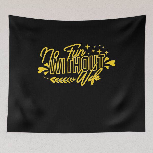 Item preview, No Fun Without Wife Cool Style Gift For Wife designed and sold by YAHIA-14.