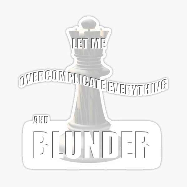 Queen's Blunder (every chess player's nightmare) | Sticker