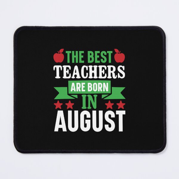 Item preview, THE BEST TEACHERS ARE BORN IN AUGUST designed and sold by SticerOcean.