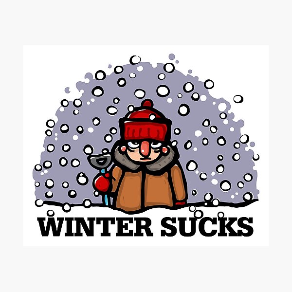 Item preview, Winter Sucks. For the true haters designed and sold by Karina2017.