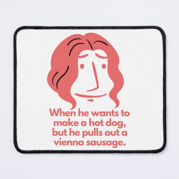 Item preview, When he wants to make a hot dog... designed and sold by BeWilDesigns.