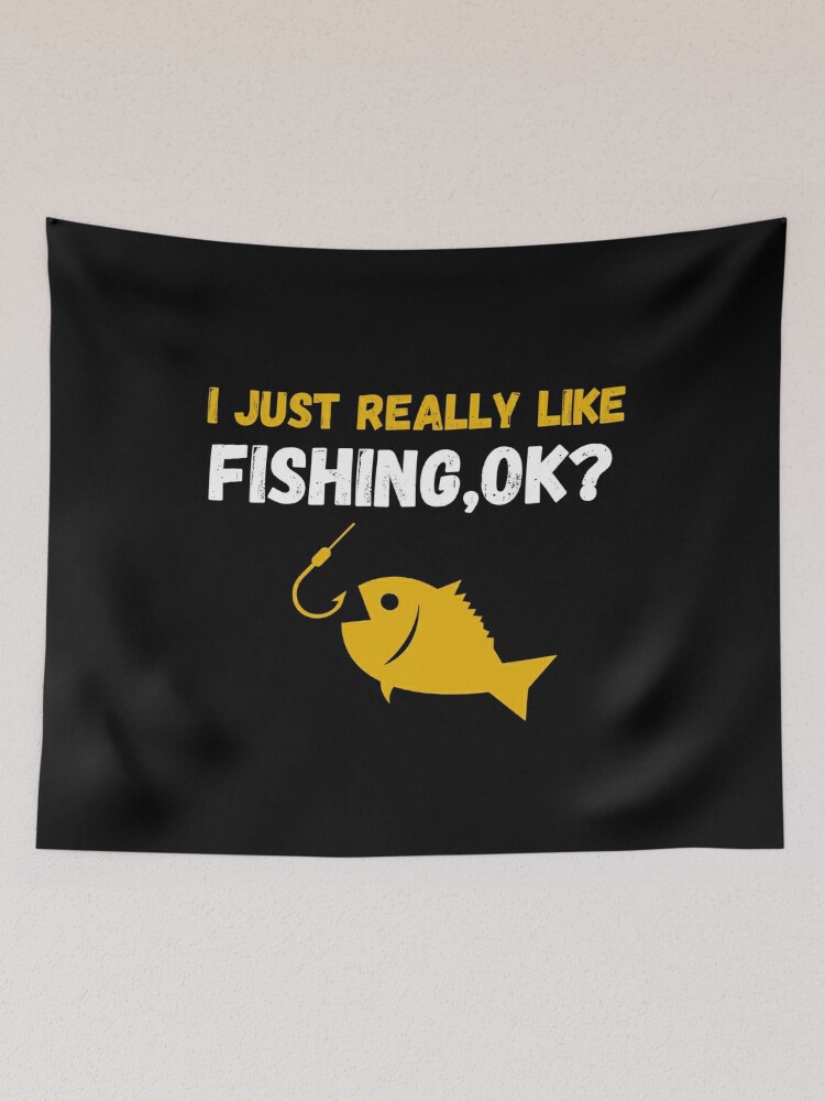 i just really like fishing ok funny fishing lovers gifts fishing