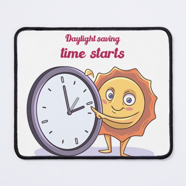 Item preview, Daylight Saving Time Starts designed and sold by salazare01.