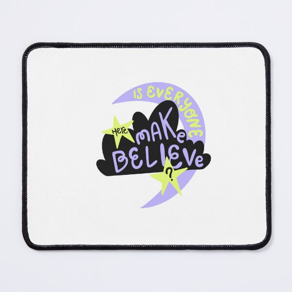 Item preview, Is Everyone Here Make Believe? designed and sold by SaltLakeSteff.