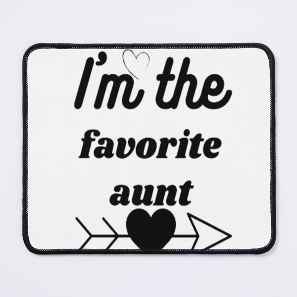 Item preview, I'm the favorite aunt designed and sold by mohamedsghiri.