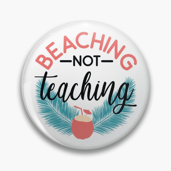 Item preview, BEACHING NOT TEACHING designed and sold by SticerOcean.