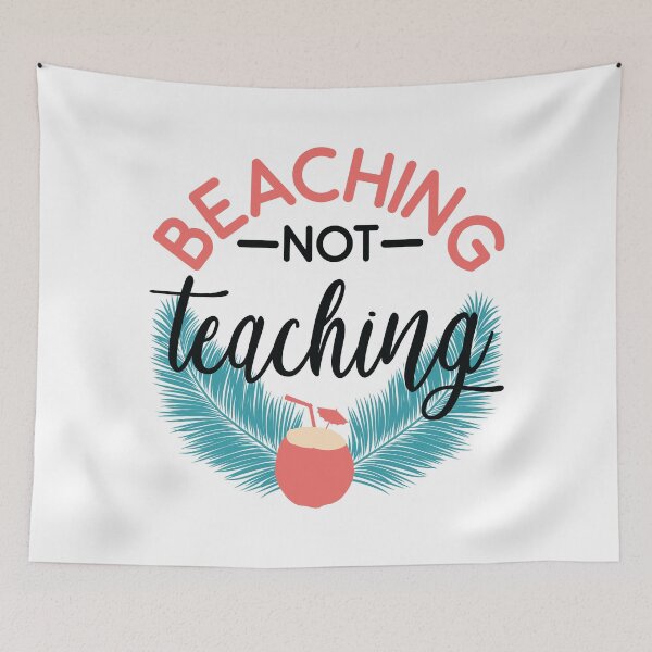 Item preview, BEACHING NOT TEACHING designed and sold by SticerOcean.