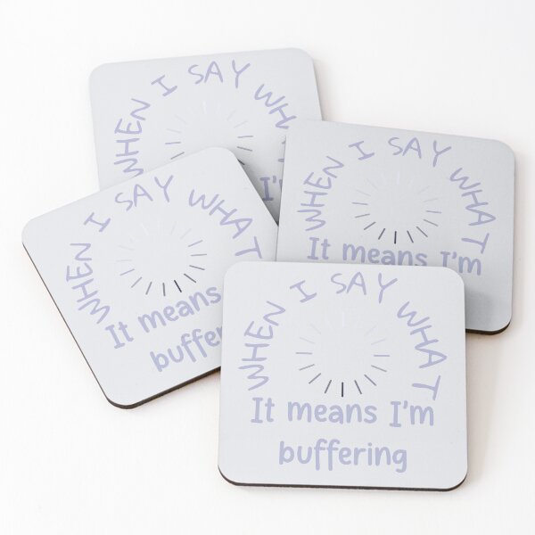 Item preview, When I say "what?" it means I'm buffering! - Purple designed and sold by Kind Disign.