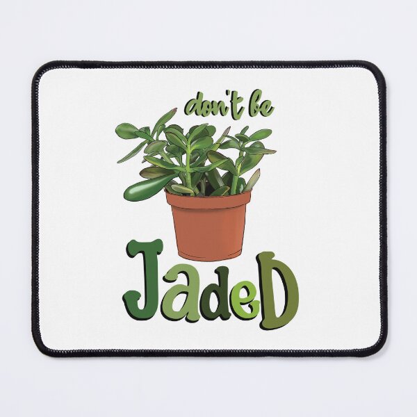 Item preview, Don't be jaded designed and sold by ambermakesart.