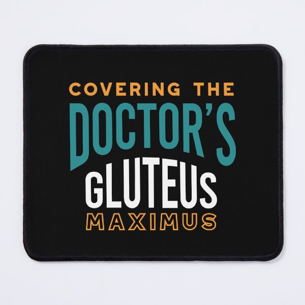 Item preview, Physician Assistant Covering the Doctor's Gluteus Maximus designed and sold by whyitsme.