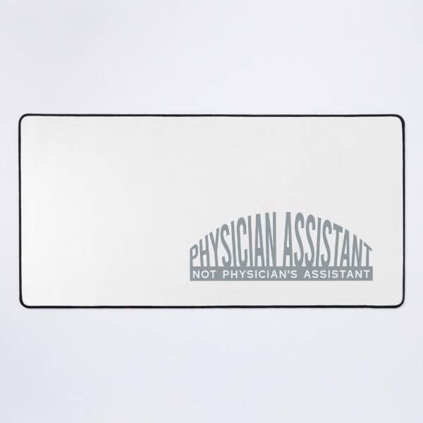 Item preview, Physician Assistant Not Physician's Assistant designed and sold by whyitsme.