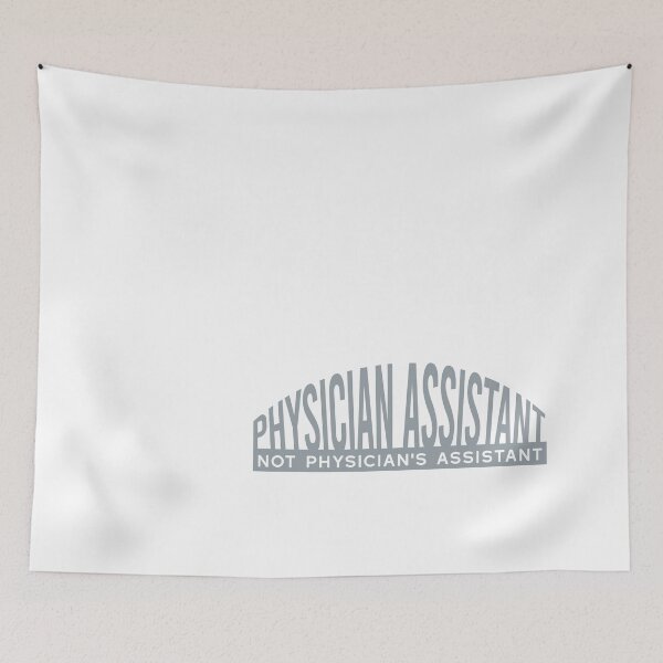Item preview, Physician Assistant Not Physician's Assistant designed and sold by whyitsme.