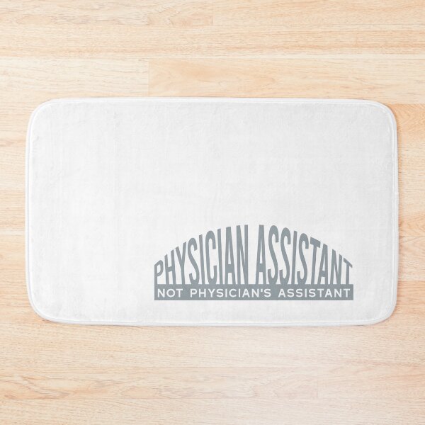 Item preview, Physician Assistant Not Physician's Assistant designed and sold by whyitsme.
