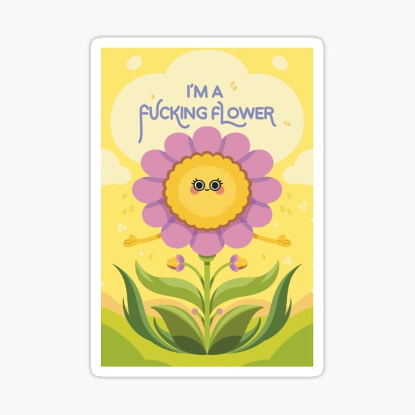 Item preview, I’m a fucking flower  designed and sold by izbizzz.