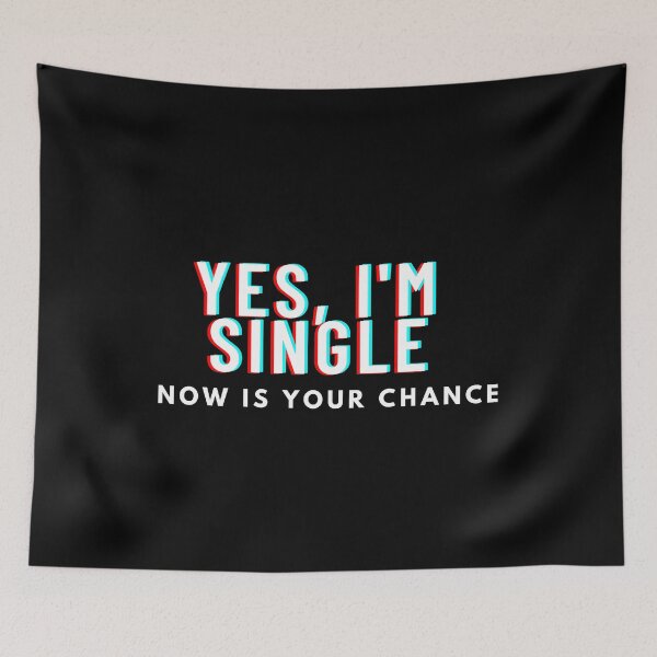 Item preview, yes im single now is your chance designed and sold by manandi1.