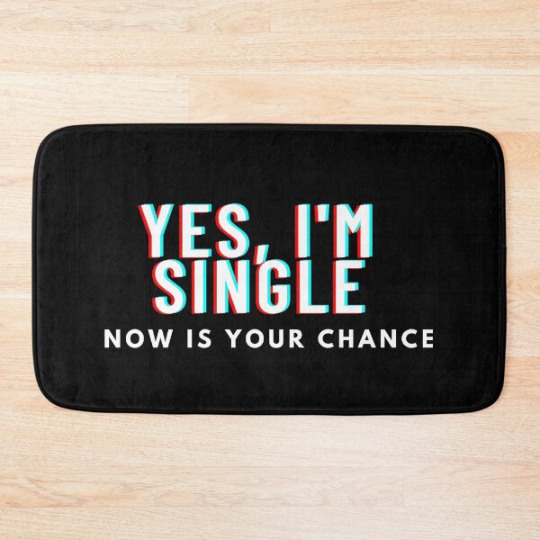 Item preview, yes im single now is your chance designed and sold by manandi1.