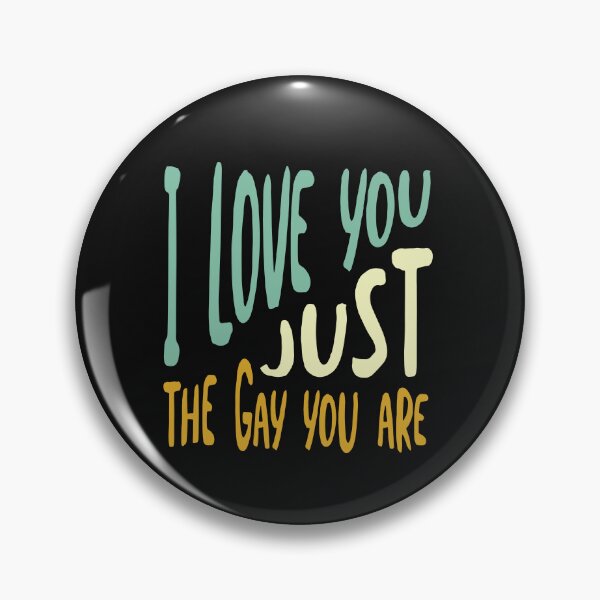 Item preview, Pride Pun I Love You Just the Gay You Are designed and sold by whyitsme.
