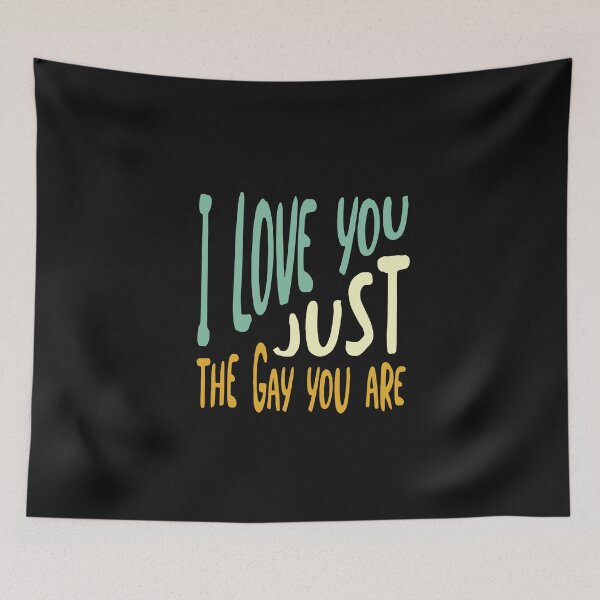 Item preview, Pride Pun I Love You Just the Gay You Are designed and sold by whyitsme.
