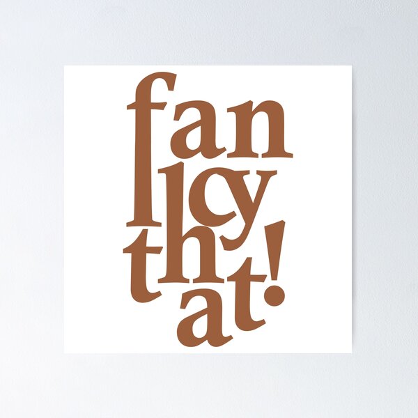 Item preview, Fancy that! Typographical art designed and sold by EditorArt.
