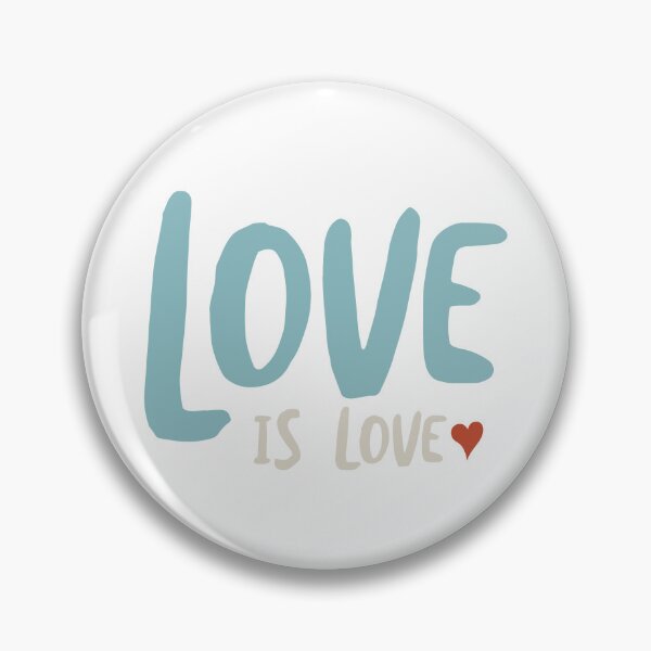 Item preview, Love is Love designed and sold by whyitsme.