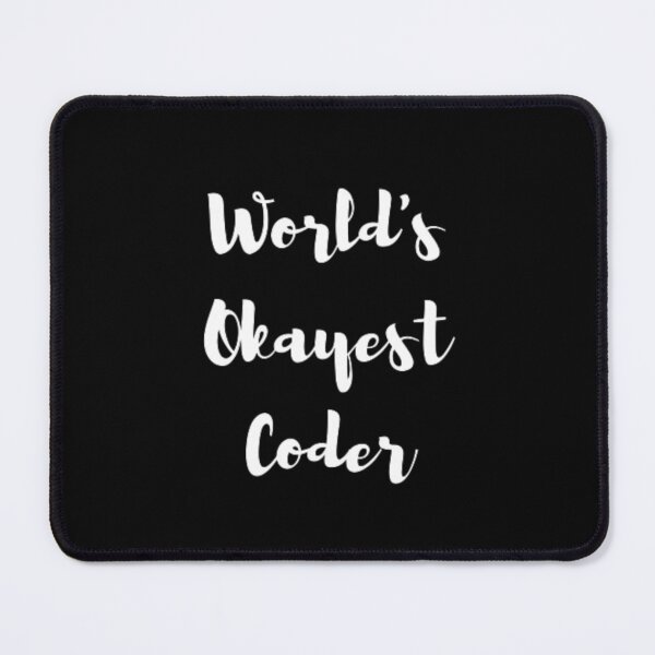 Item preview, World's okayest coder, okayest coder, developer gifts, coder gifts  designed and sold by TeePassion.