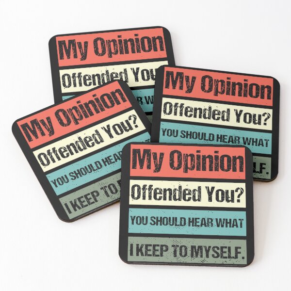 Item preview, My Opinion Offended You? You Should hear what i keep to myself. Sarcastic Quote For A Humor Lover  designed and sold by Georgy09.