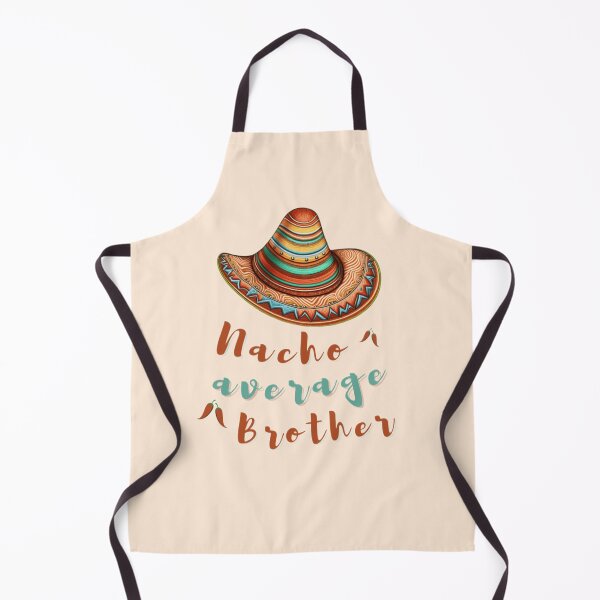 Artikelvorschau, Nacho-Durchschnittsbruder, Nacho-Durchschnitt 2023 entworfen und verkauft von KesDesigns ⭐⭐⭐⭐⭐.