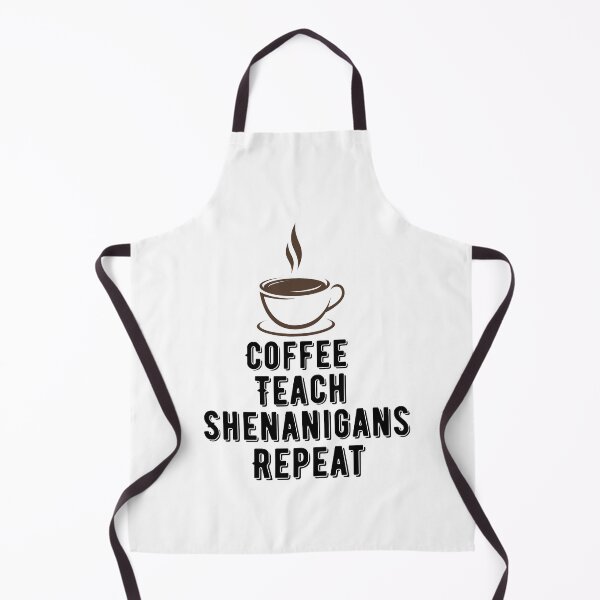 Item preview, Coffee Teach Shenanigans Repeat designed and sold by Ounistore.