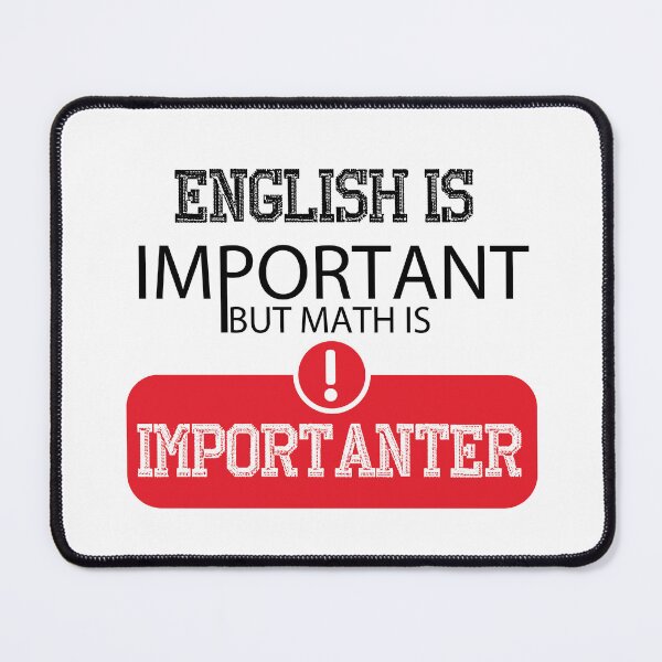Item preview, English Is Important But Math Is Importanter designed and sold by 1999jack.