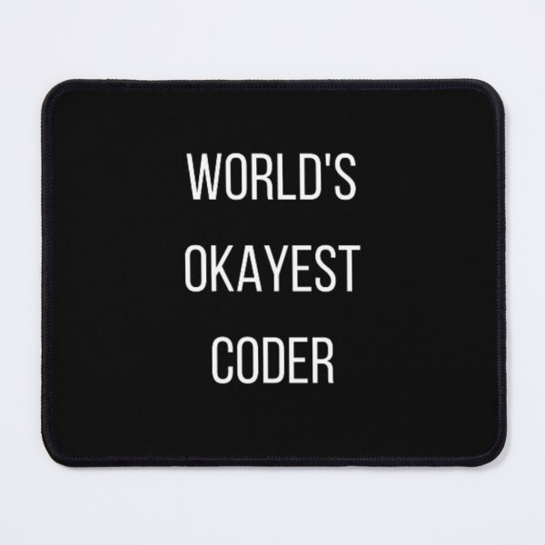 Item preview, World's okayest coder, okayest coder, developer gifts, coder gifts  designed and sold by TeePassion.
